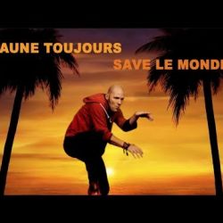 music video for JAUNE TOUJOURS 'Save le Monde'